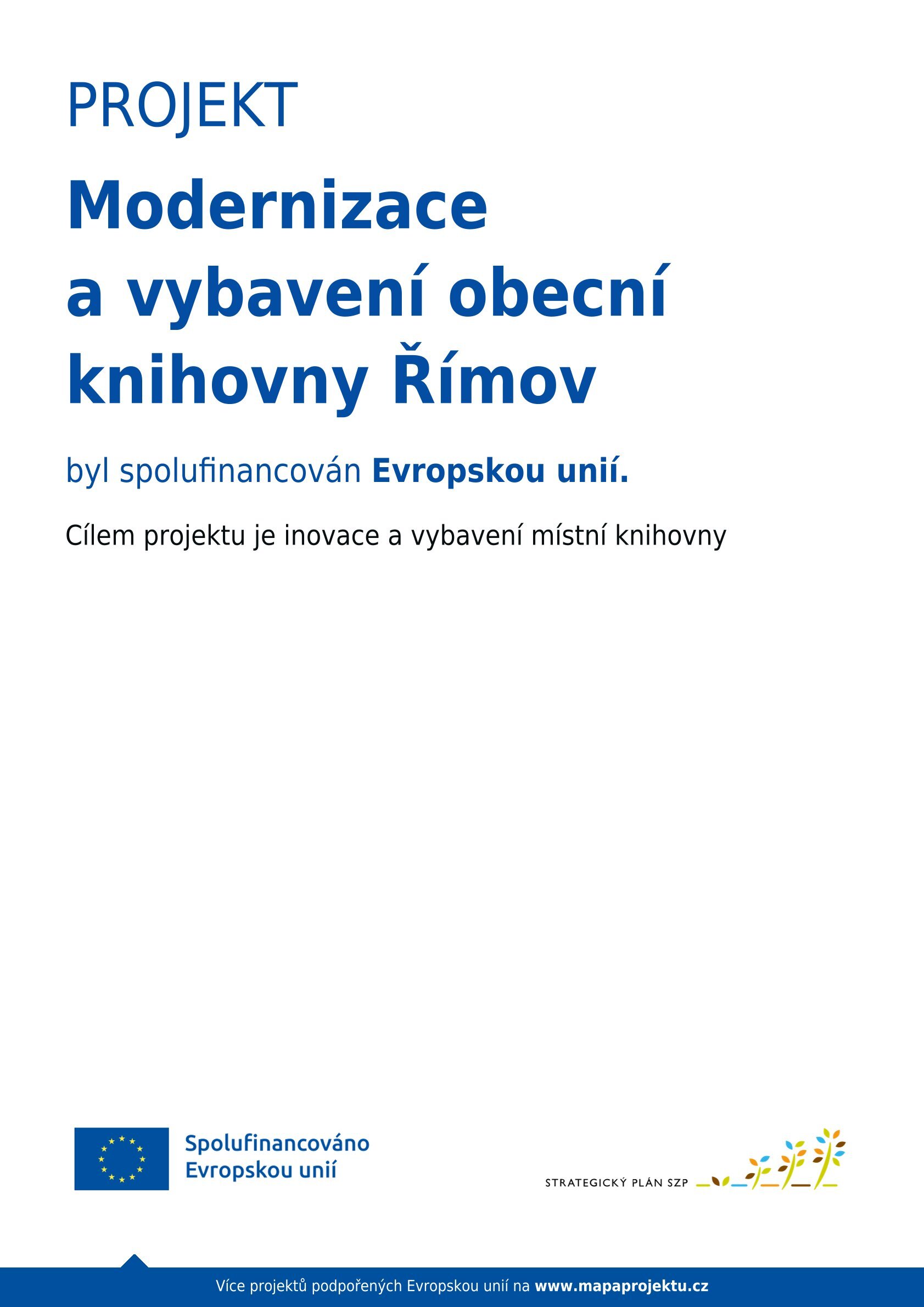 Název projektu Název projektu: elektronická úřední deska Římov Č. projektu 24/008/19210/231/005/000178  Program rozvoje venkova 8. výzva MAS Pomalší